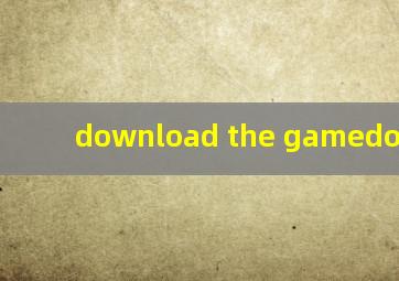 download the gamedownload